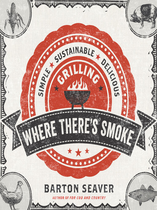 Title details for Where There's Smoke by Barton Seaver - Available